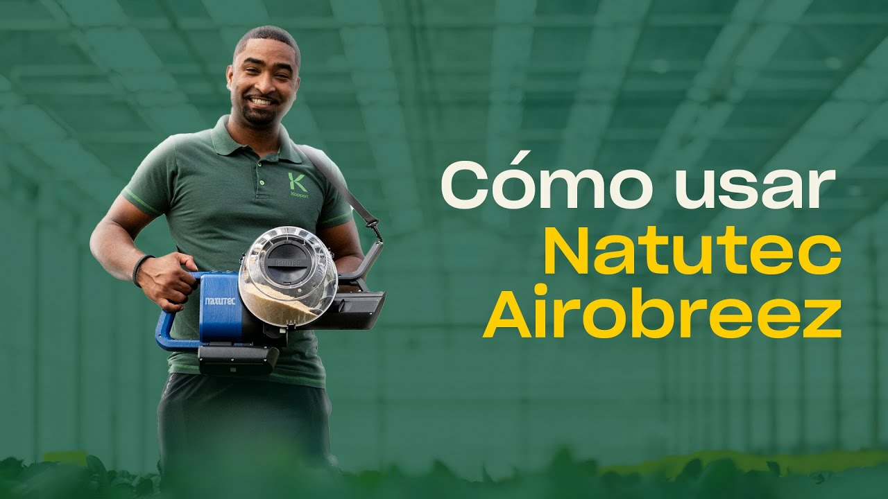 Cómo usar Natutec Airobreez: dispositivo de aplicación para biocontrol